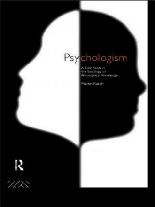 Libro Psychologism Martin Kusch