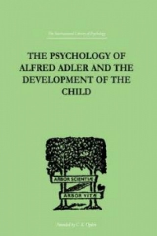 Carte Psychology Of Alfred Adler Madelaine Ganz