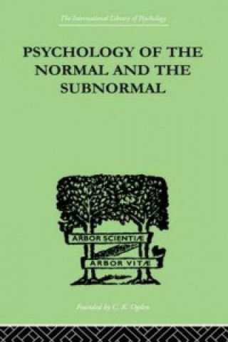 Carte Psychology Of The Normal And The Subnormal Henry Herbert Goddard