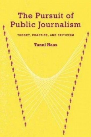 Carte Pursuit of Public Journalism Tanni Haas