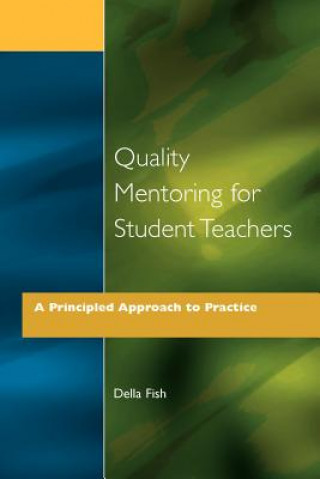 Kniha Quality Mentoring for Student Teachers Della Fish