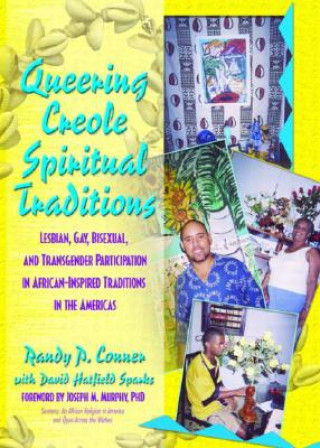 Kniha Queering Creole Spiritual Traditions David Hatfield Sparks