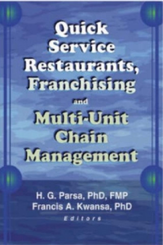 Carte Quick Service Restaurants, Franchising, and Multi-Unit Chain Management H.G. Parsa