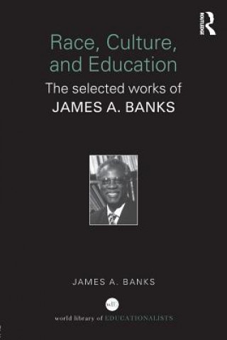 Knjiga Race, Culture, and Education James A. Banks