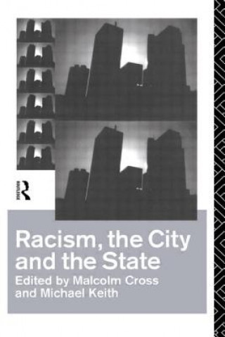 Carte Racism, the City and the State Malcolm Cross