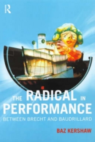 Książka Radical in Performance Baz Kershaw