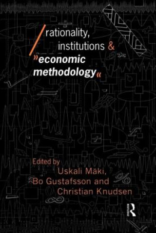 Kniha Rationality, Institutions and Economic Methodology Bo Gustafsson