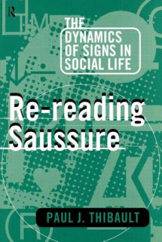 Książka Re-reading Saussure Paul J. Thibault