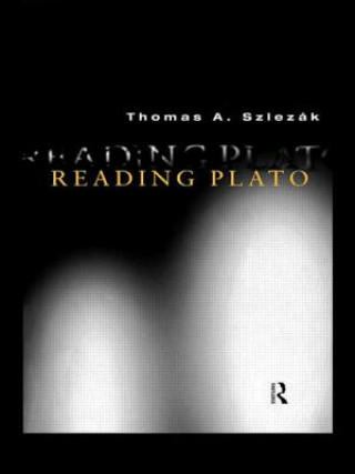 Kniha Reading Plato Thomas A. Szlezak