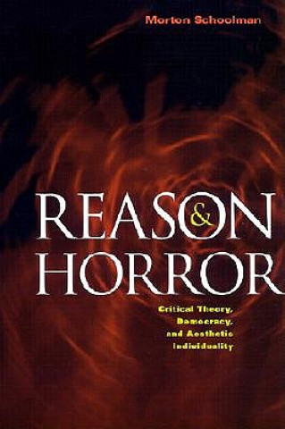 Libro Reason and Horror Morton Schoolman