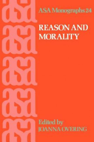 Könyv Reason and Morality Joanna Overing