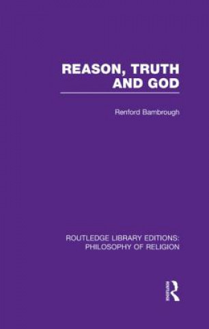 Könyv Reason, Truth and God J.Renford Bambrough