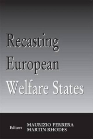 Könyv Recasting European Welfare States 