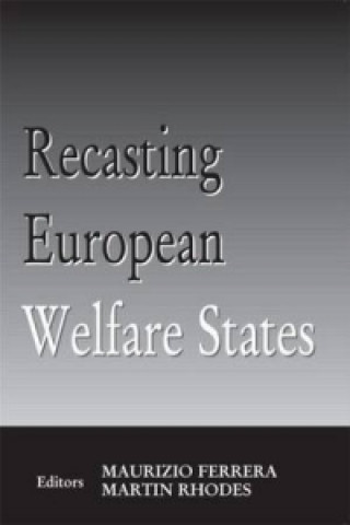 Книга Recasting European Welfare States 