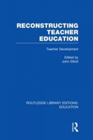 Buch Reconstructing Teacher Education (RLE Edu N) 