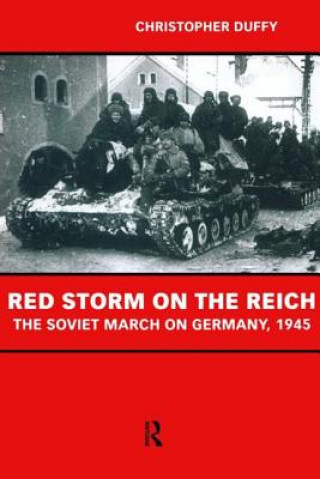 Kniha Red Storm on the Reich Christopher Duffy