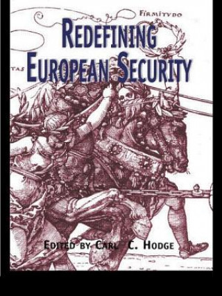 Książka Redefining European Security Carl C. Hodge