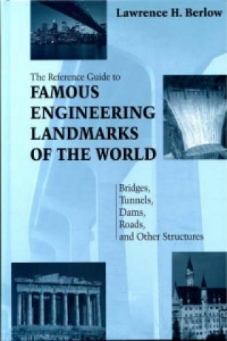 Kniha Reference Guide to Famous Engineering Landmarks of the World Lawrence H. Berlow