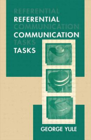 Kniha Referential Communication Tasks George Yule