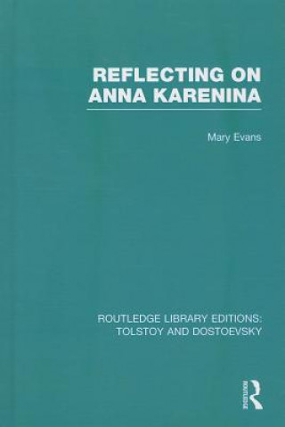 Könyv Reflecting on Anna Karenina Mary Evans