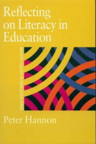 Книга Reflecting on Literacy in Education Peter Hannon