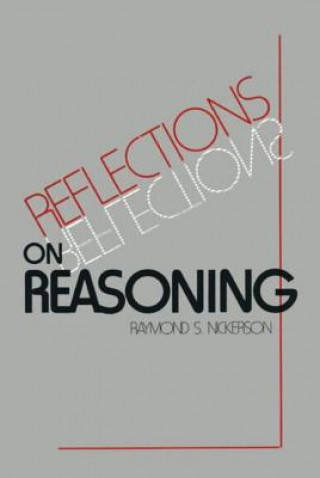 Książka Reflections on Reasoning Raymond S. Nickerson