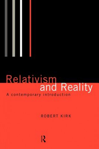 Kniha Relativism and Reality Robert Kirk