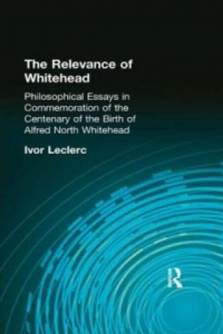 Kniha Relevance of Whitehead Ivor Leclerc