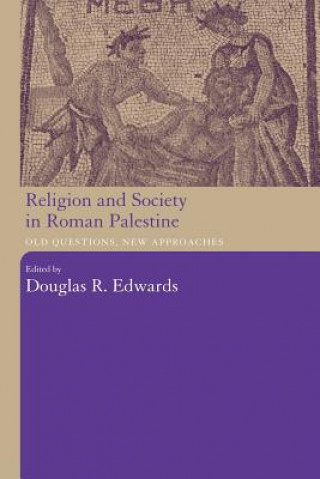 Könyv Religion and Society in Roman Palestine Douglas R. Edwards