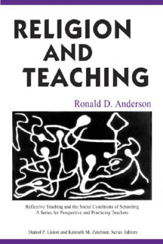 Könyv Religion and Teaching Ronald D. Anderson