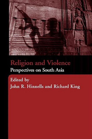 Książka Religion and Violence in South Asia John Hinnells