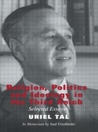 Книга Religion, Politics and Ideology in the Third Reich Uriel Tal