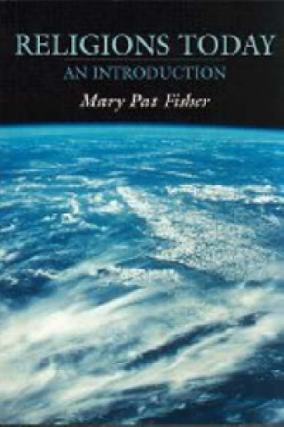 Knjiga Religions Today Mary Pat Fisher