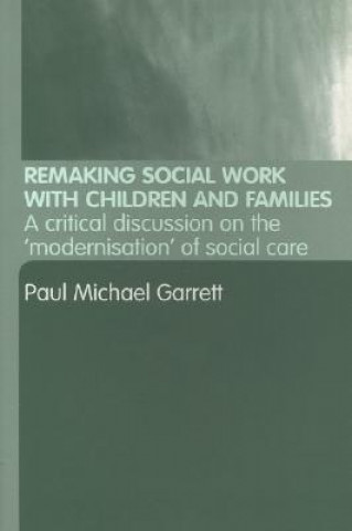 Buch Remaking Social Work with Children and Families Paul Michael Garrett