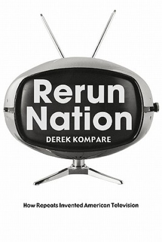 Książka Rerun Nation Derek Kompare