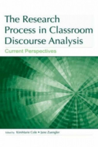 Kniha Research Process in Classroom Discourse Analysis Kim Marie Cole