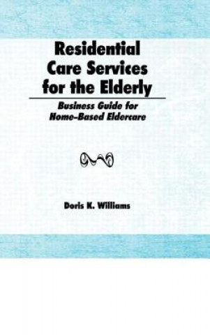 Carte Residential Care Services for the Elderly Doris K. Williams