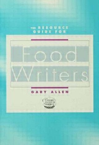 Kniha Resource Guide for Food Writers Gary Allen