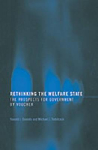 Книга Rethinking the Welfare State Ronald J. Daniels