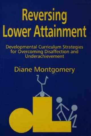 Könyv Reversing Lower Attainment Diane Montgomery