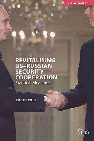 Knjiga Revitalising US-Russian Security Cooperation Richard Weitz