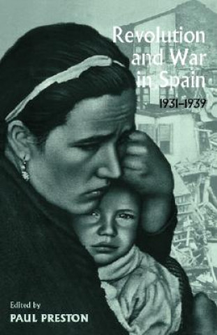 Knjiga Revolution and War in Spain, 1931-1939 Paul Preston