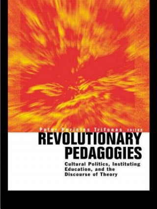 Книга Revolutionary Pedagogies Peter Trifonas