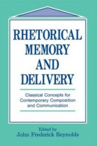 Książka Rhetorical Memory and Delivery 