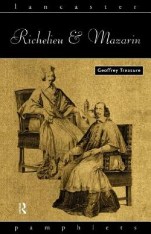 Książka Richelieu and Mazarin Geoffrey Treasure