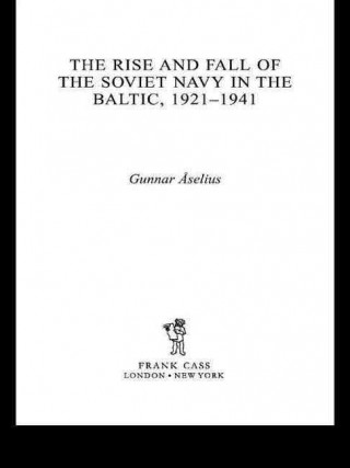 Carte Rise and Fall of the Soviet Navy in the Baltic 1921-1941 GUNNAR SELIUS