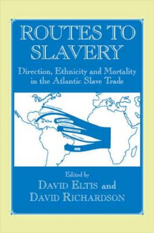 Knjiga Routes to Slavery David Eltis