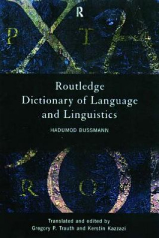 Kniha Routledge Dictionary of Language and Linguistics Hadumod Bussmann