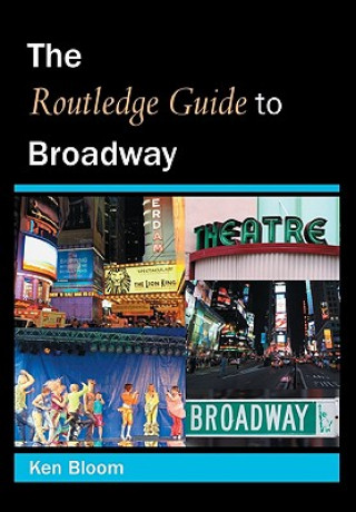 Książka Routledge Guide to Broadway Ken Bloom