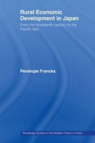 Książka Rural Economic Development in Japan Penelope Francks